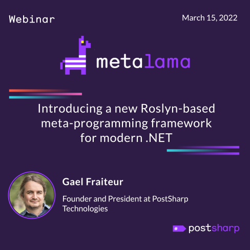 Webinar Recording: Metalama, the new Roslyn-based meta-programming framework from PostSharp